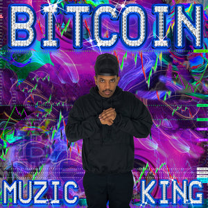 Bitcoin by Muzic King (MP3 Digital Download)